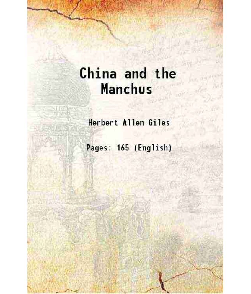     			China and the Manchus 1912 [Hardcover]