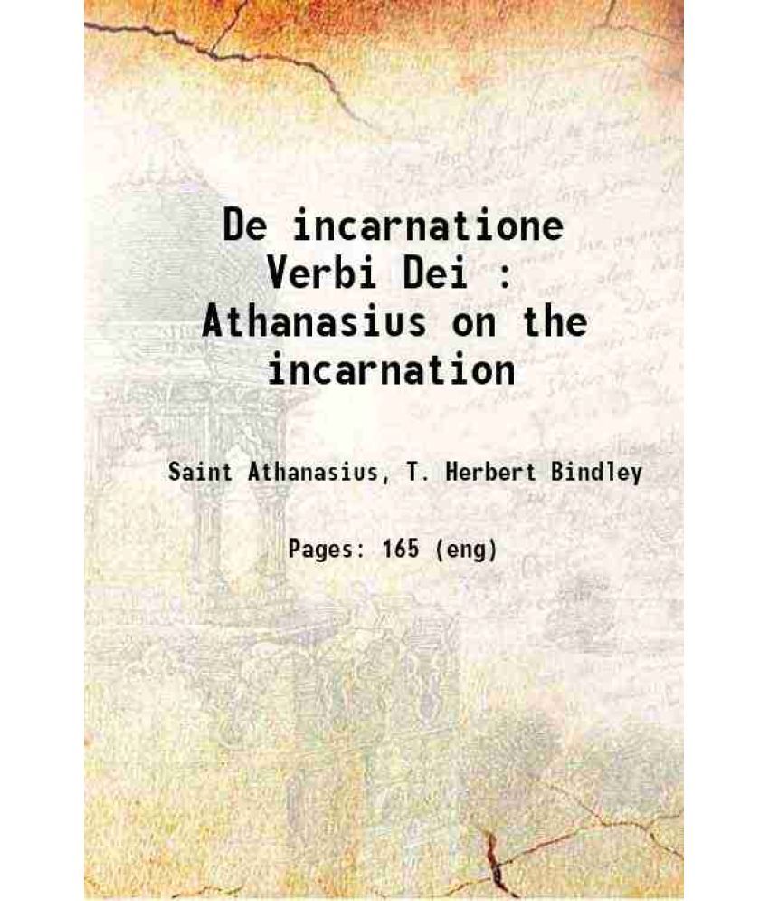     			De incarnatione Verbi Dei : Athanasius on the incarnation [Hardcover]