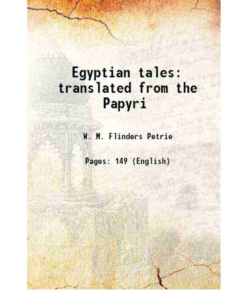     			Egyptian tales translated from the Papyri 1895 [Hardcover]