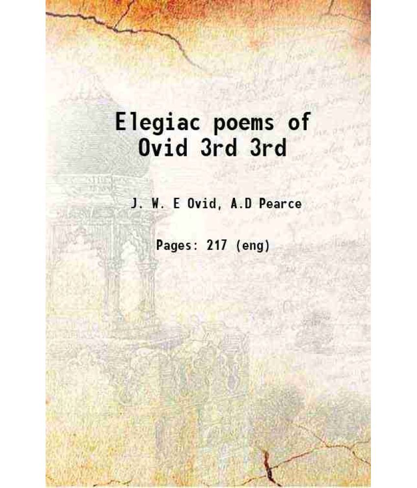     			Elegiac poems of Ovid Volume 3rd 1914 [Hardcover]