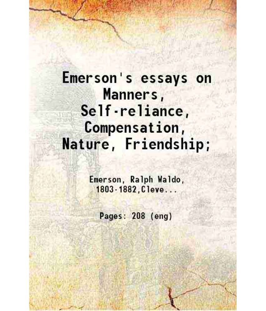     			Emerson's essays on Manners, Self-reliance, Compensation, Nature, Friendship; 1915 [Hardcover]