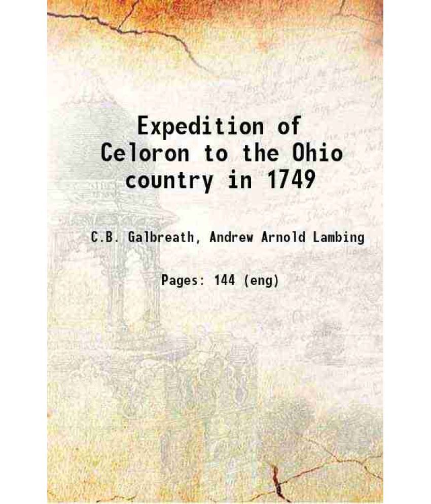     			Expedition of Celoron To the Ohio country in 1749 1921 [Hardcover]