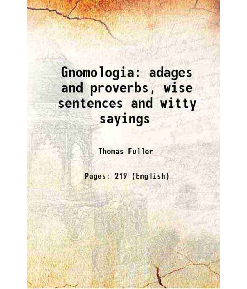     			Gnomologia Adages and proverbs, wise sentences and witty sayings 1817 [Hardcover]