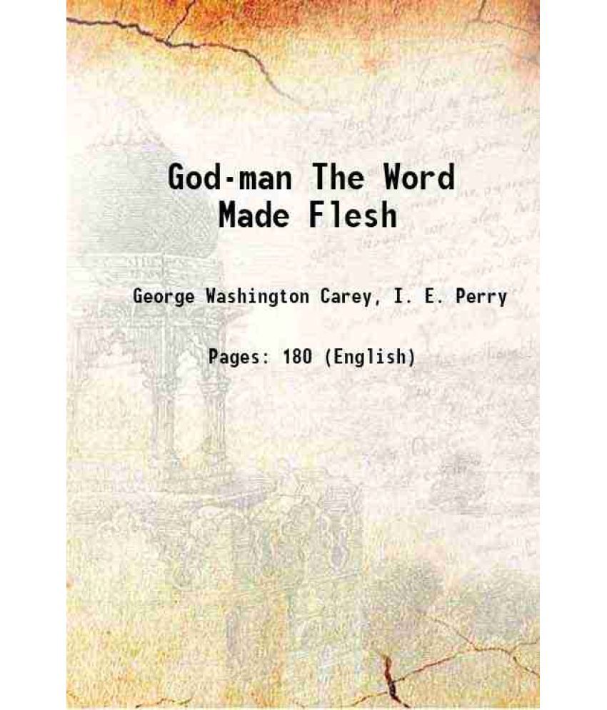     			God-man The Word Made Flesh 1920 [Hardcover]