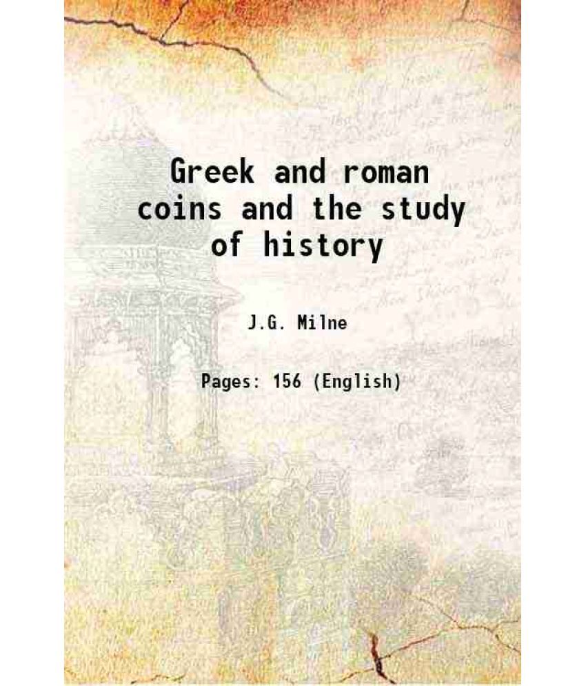     			Greek and roman coins and the study of history 1939 [Hardcover]