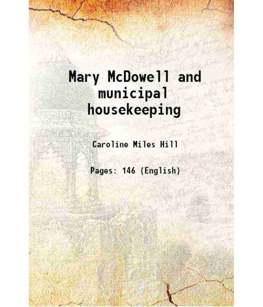     			Mary McDowell and municipal housekeeping 1938 [Hardcover]