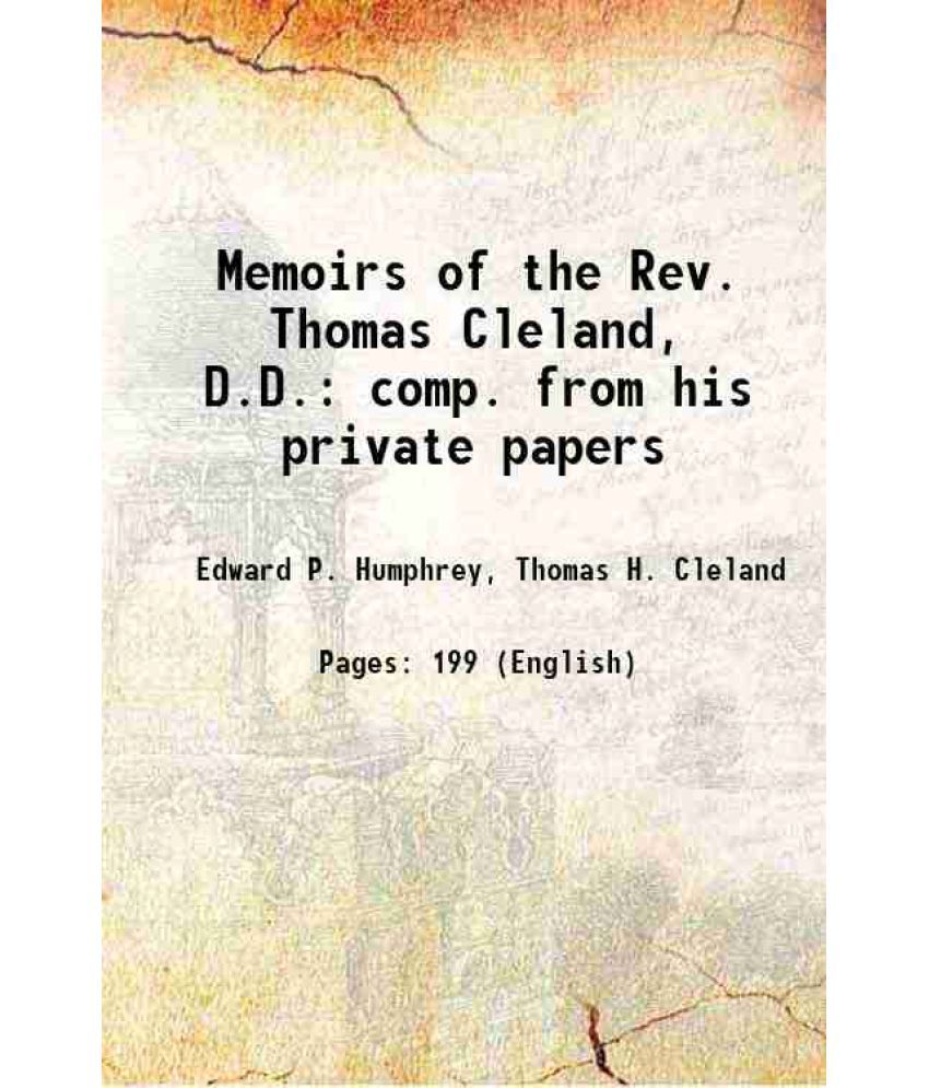     			Memoirs of the Rev. Thomas Cleland, D.D. comp. from his private papers 1859 [Hardcover]