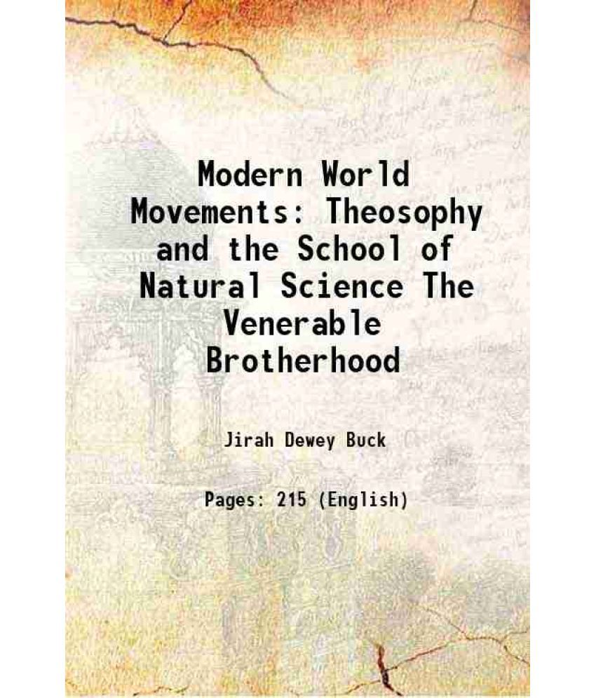     			Modern World Movements Theosophy and the School of Natural Science The Venerable Brotherhood 1913 [Hardcover]