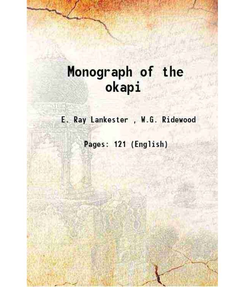     			Monograph of the okapi 1910 [Hardcover]