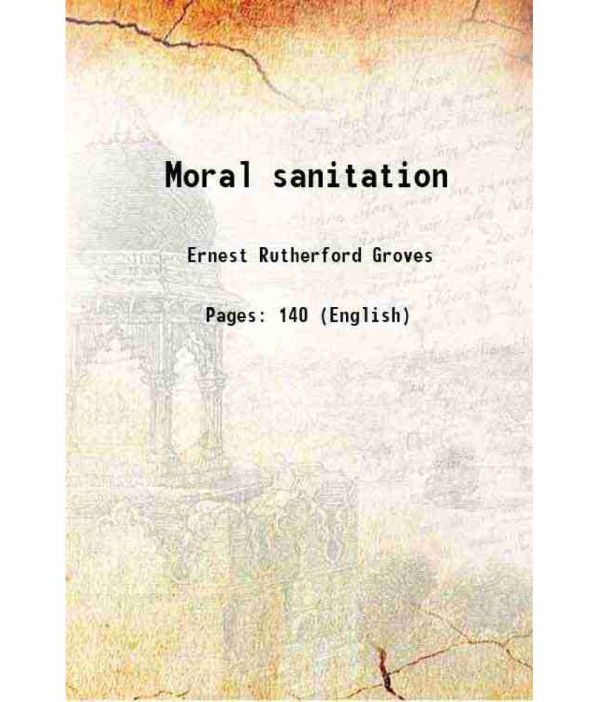     			Moral sanitation 1916 [Hardcover]