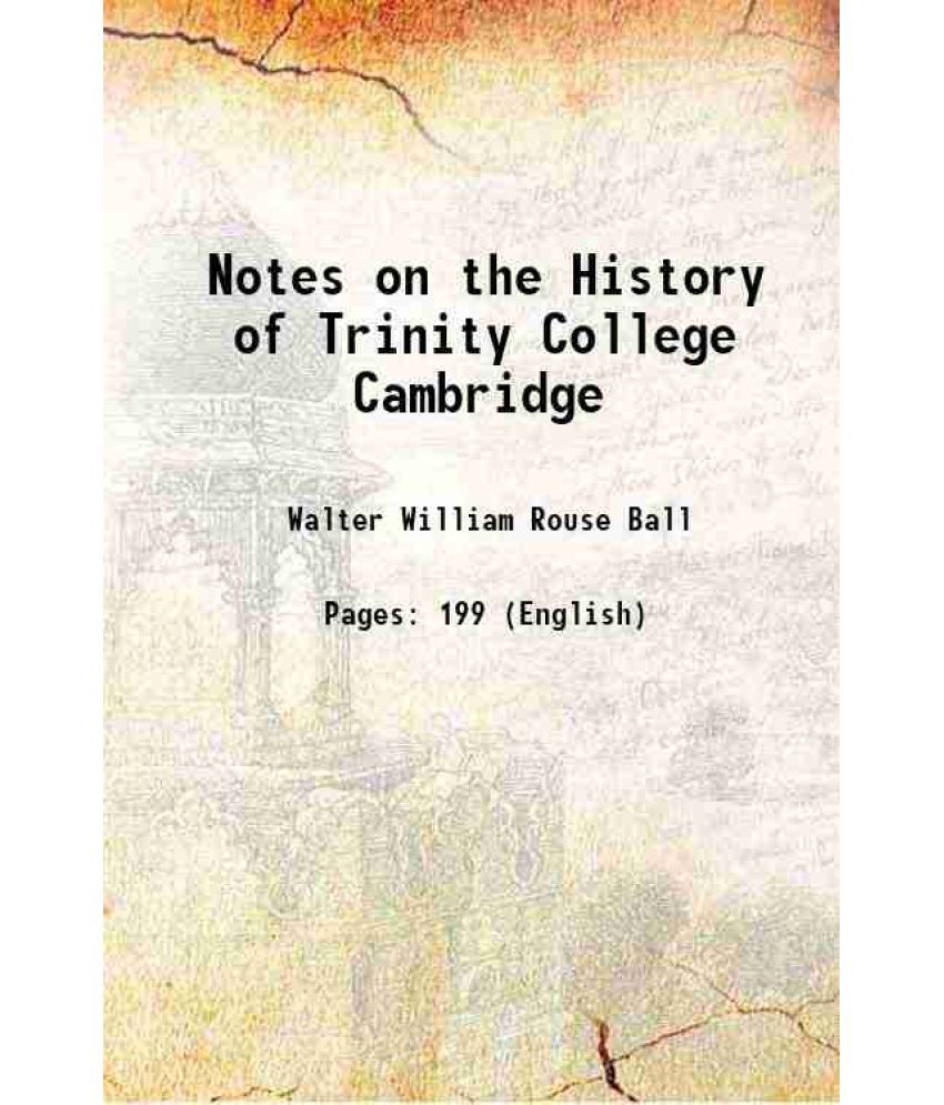     			Notes on the History of Trinity College Cambridge 1899 [Hardcover]