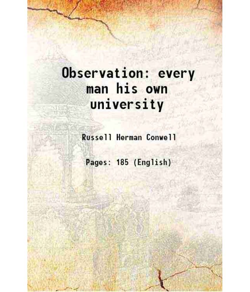     			Observation every man his own university 1917 [Hardcover]