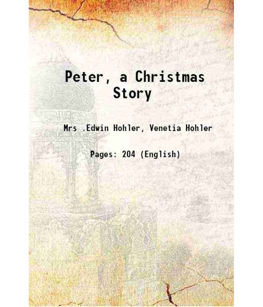     			Peter, a Christmas Story 1907 [Hardcover]