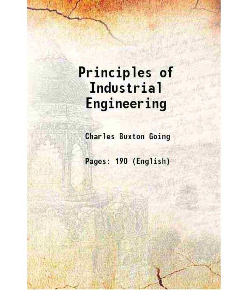     			Principles of Industrial Engineering 1911 [Hardcover]