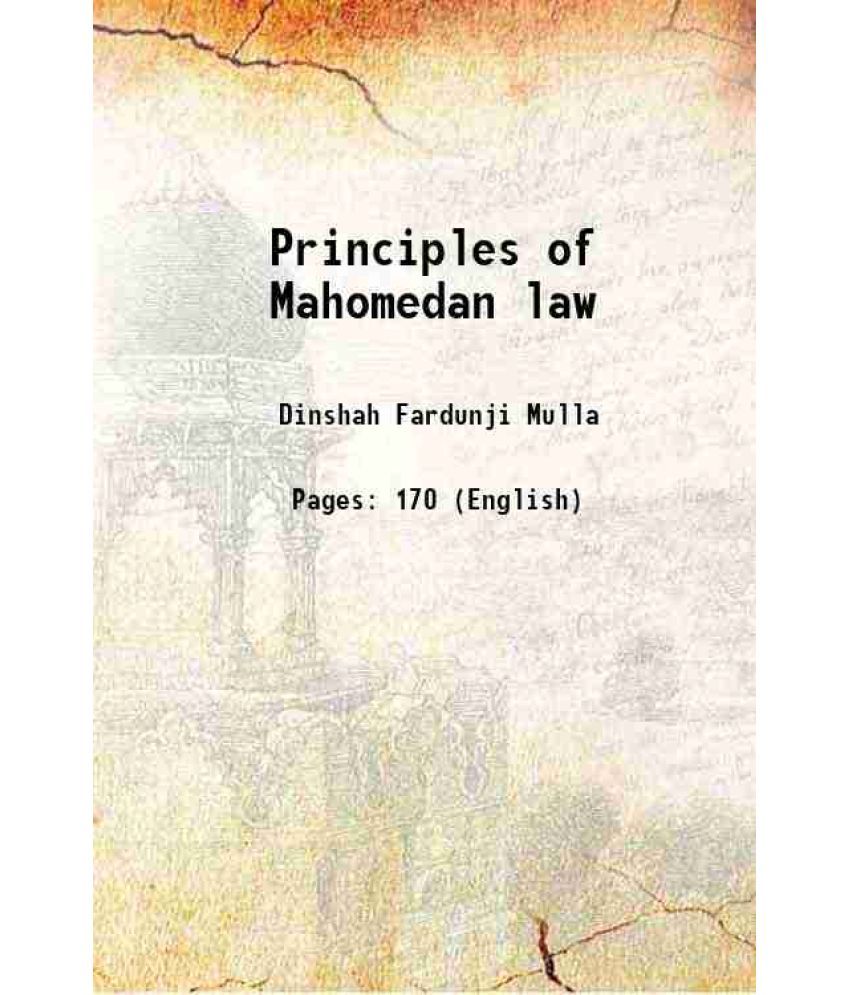     			Principles of Mahomedan law 1905 [Hardcover]