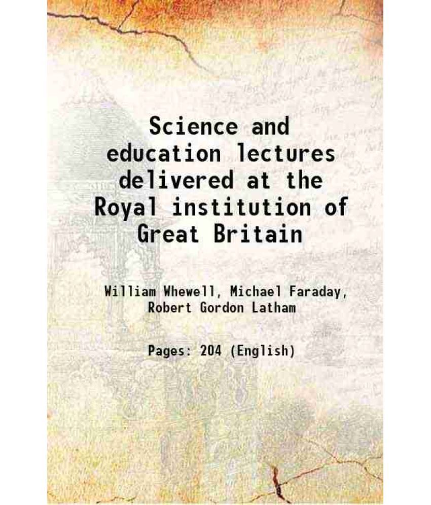     			Science and education lectures delivered at the Royal institution of Great Britain 1917 [Hardcover]