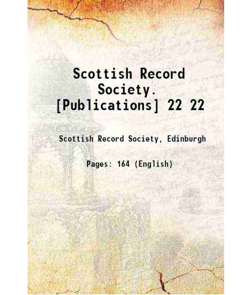     			Scottish Record Society. [Publications] Volume 22 1898 [Hardcover]