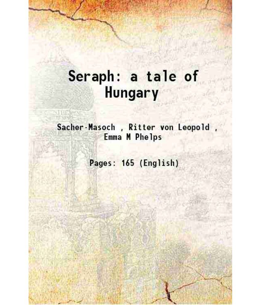     			Seraph a tale of Hungary 1893 [Hardcover]