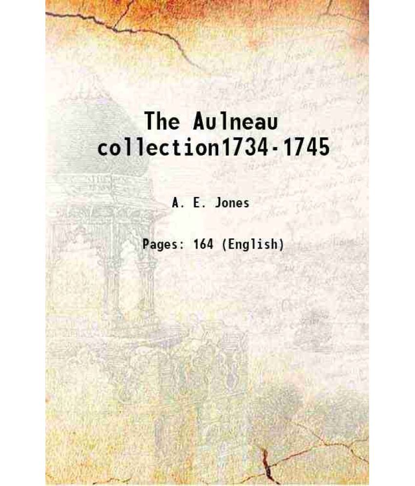     			The Aulneau collection1734-1745 1893 [Hardcover]