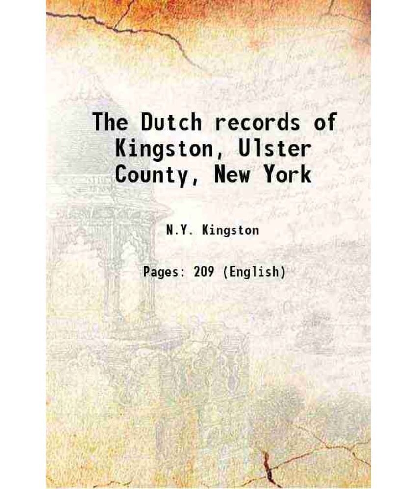     			The Dutch records of Kingston, Ulster County, New York 1912 [Hardcover]