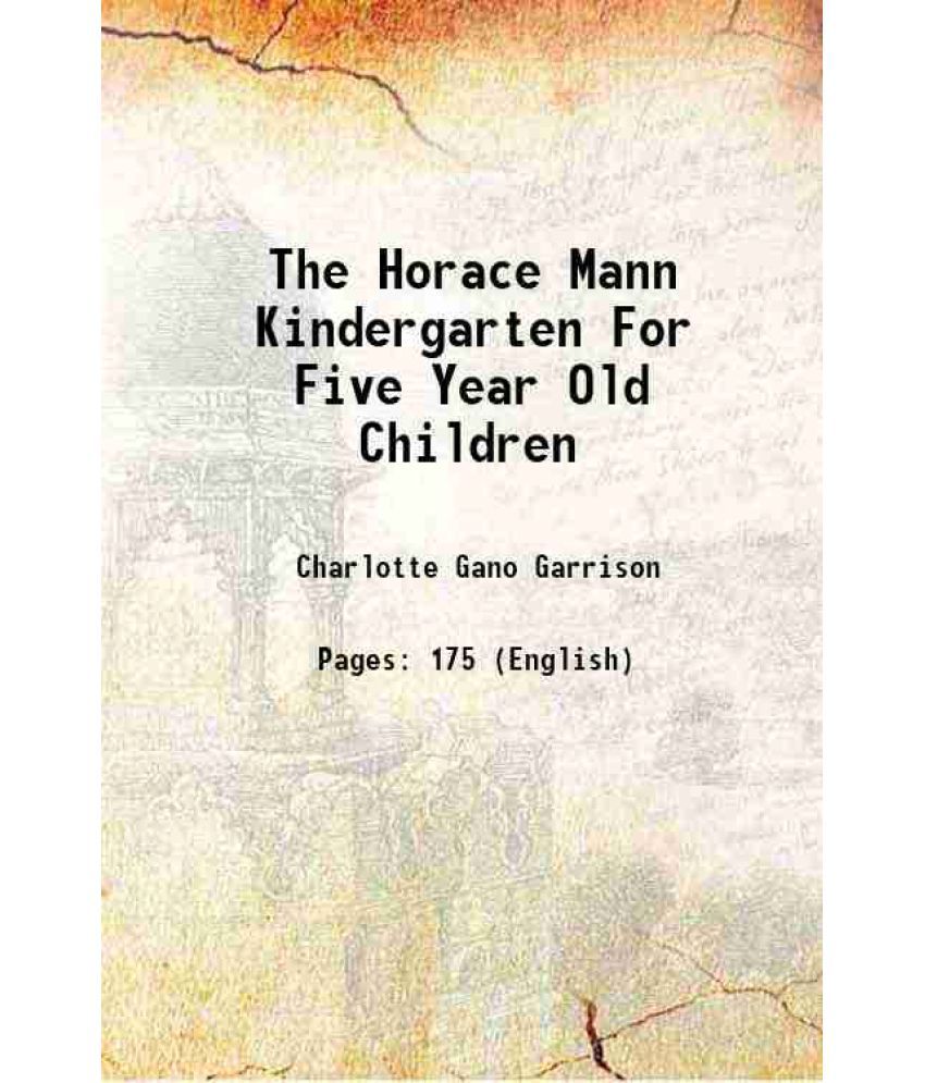     			The Horace Mann Kindergarten For Five Year Old Children 1937 [Hardcover]