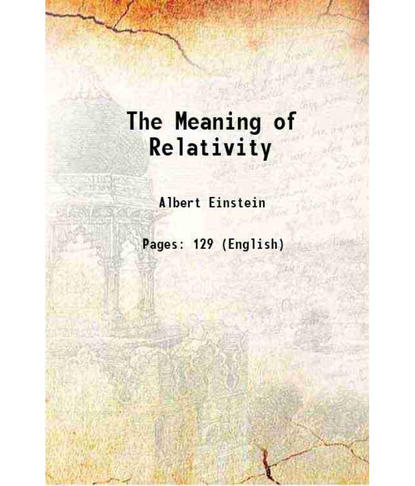     			The Meaning of Relativity 1923 [Hardcover]