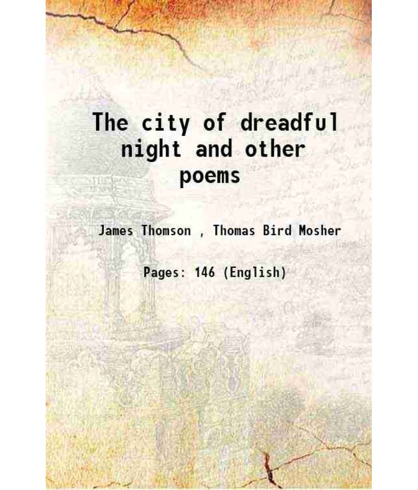     			The city of dreadful night and other poems 1909 [Hardcover]