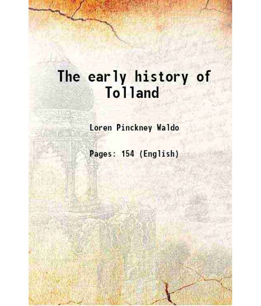     			The early history of Tolland 1861 [Hardcover]