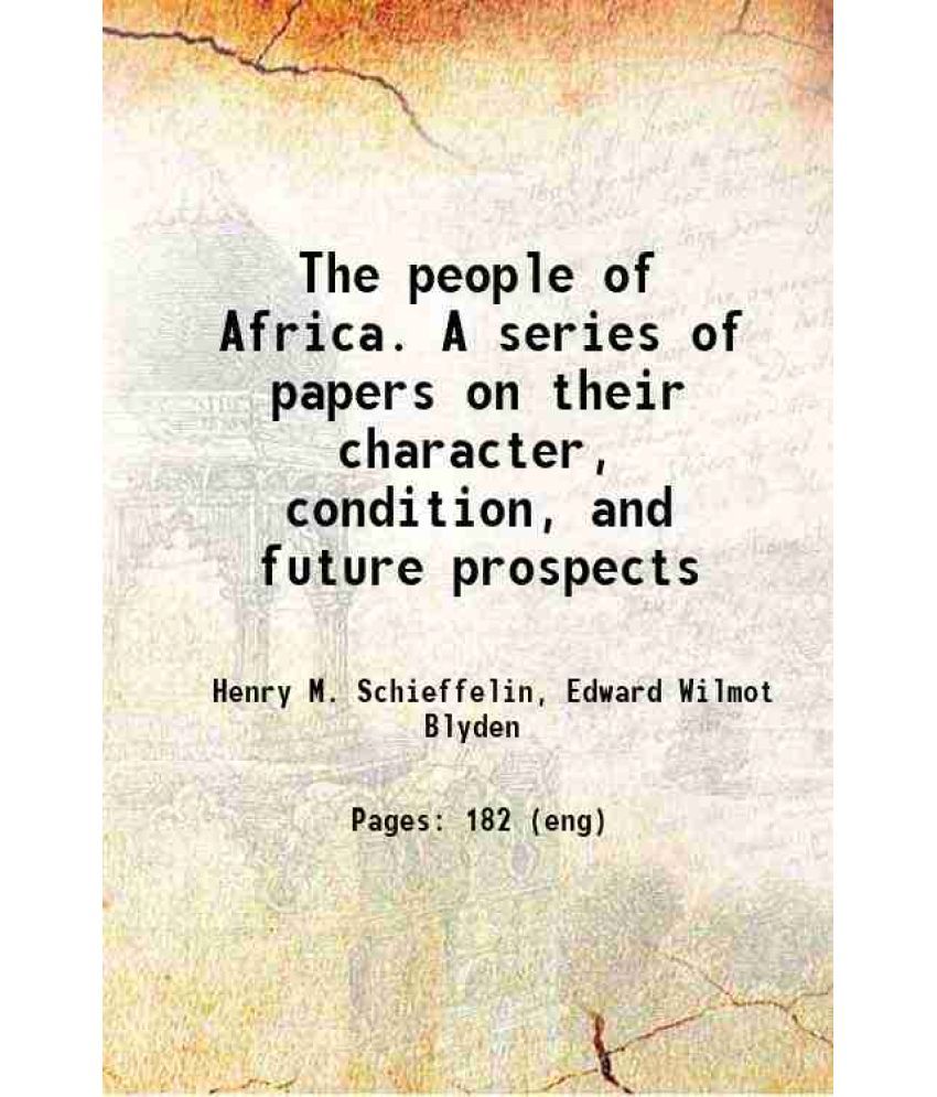     			The people of Africa A series of papers on their character, condition and future prospects 1871 [Hardcover]