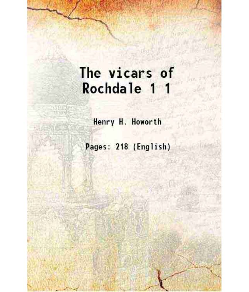     			The vicars of Rochdale Volume 1 1883 [Hardcover]