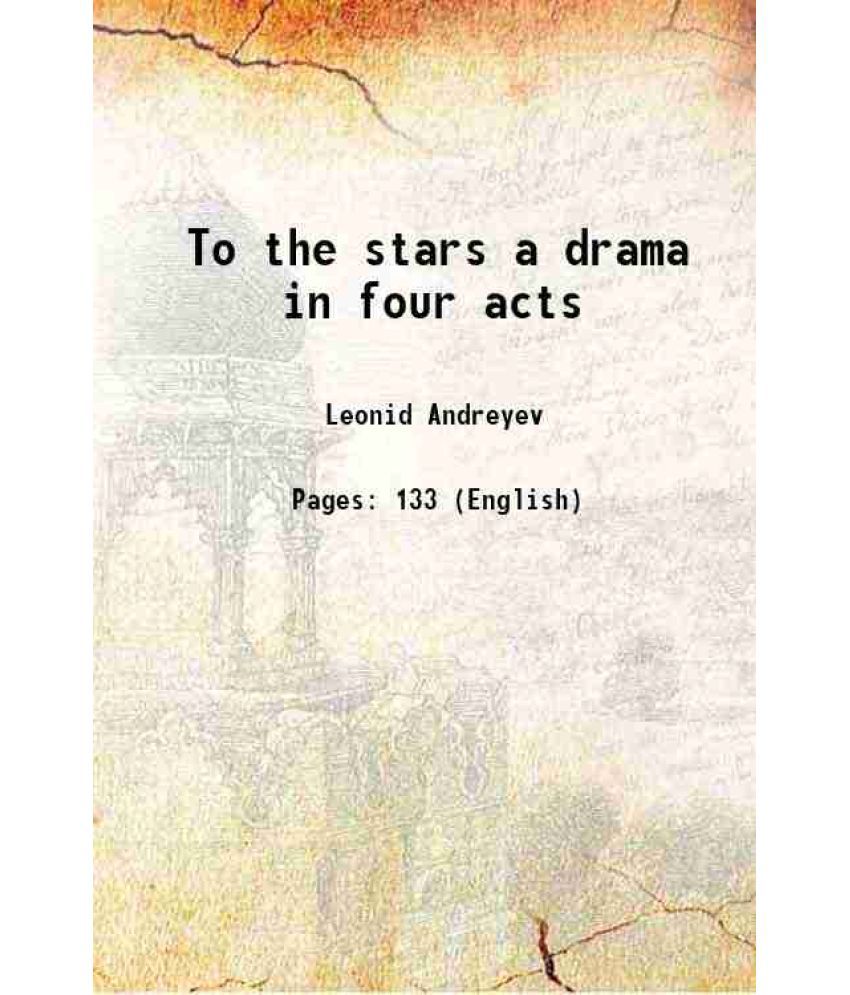     			To the stars a drama in four acts 1907 [Hardcover]