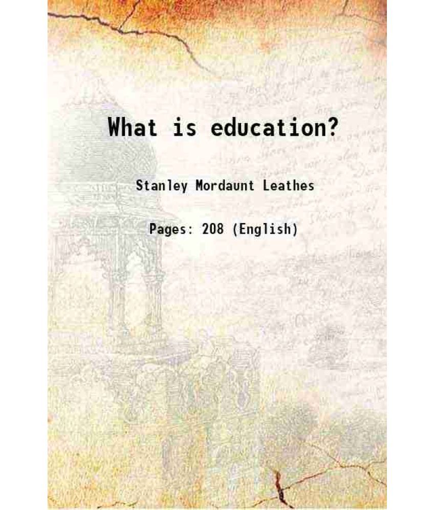     			What is education? 1913 [Hardcover]