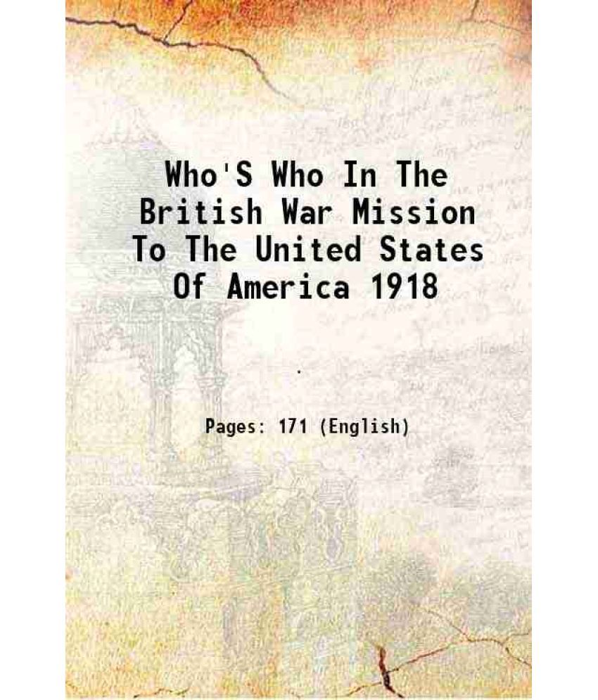     			Who'S Who In The British War Mission To The United States Of America 1918 1918 [Hardcover]