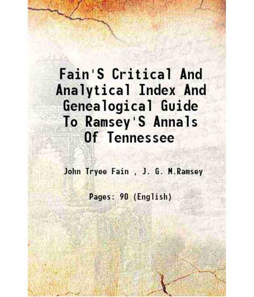     			Fain'S Critical And Analytical Index And Genealogical Guide To Ramsey'S Annals Of Tennessee 1920