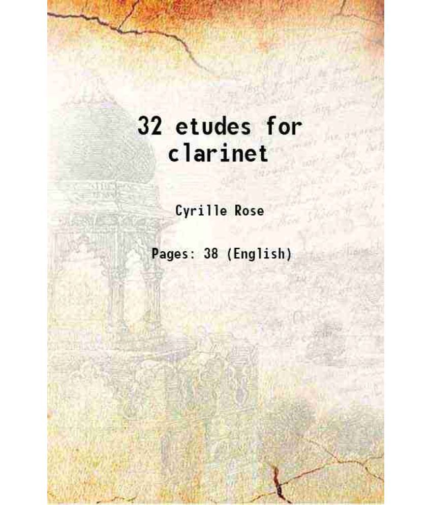     			32 etudes for clarinet 1913