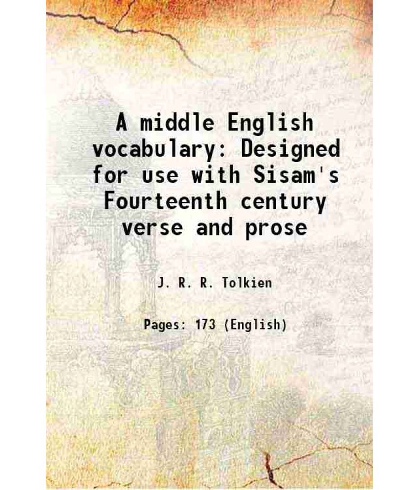     			A middle English vocabulary Designed for use with Sisam's Fourteenth century verse and prose 1922