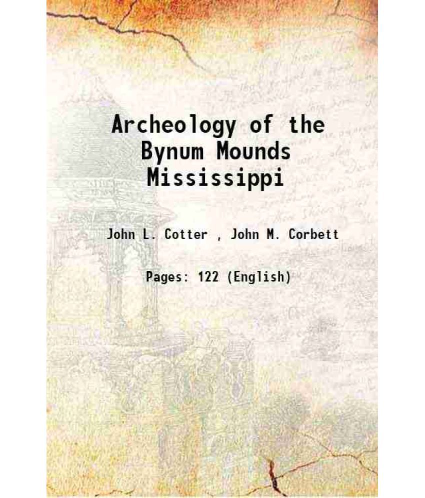     			Archeology of the Bynum Mounds Mississippi