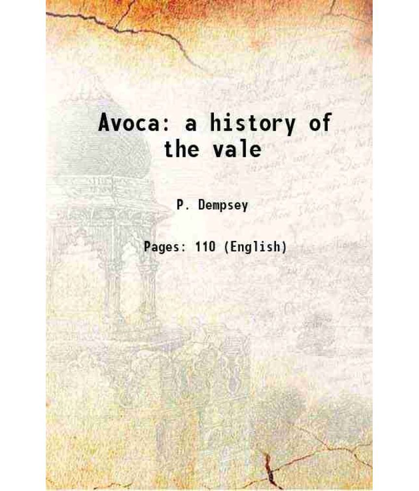     			Avoca a history of the vale 1912