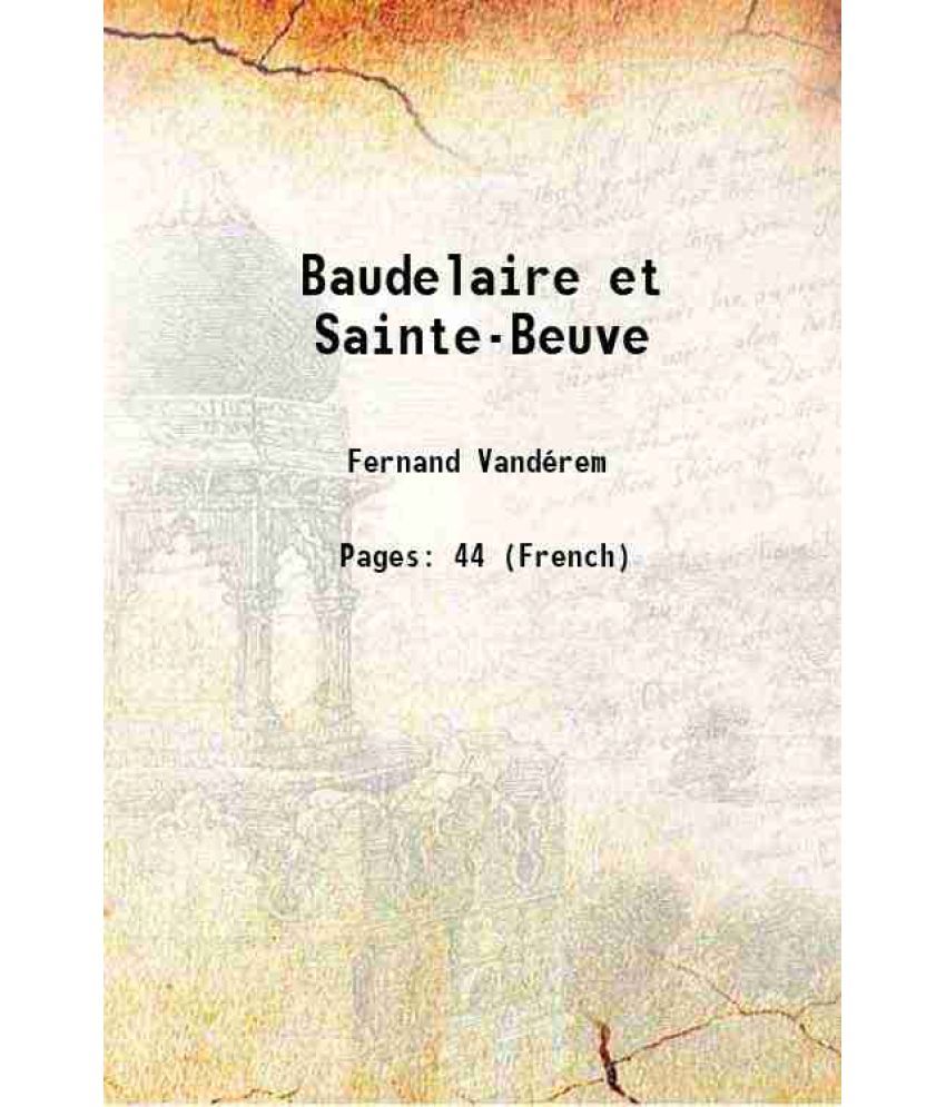     			Baudelaire et Sainte-Beuve 1917