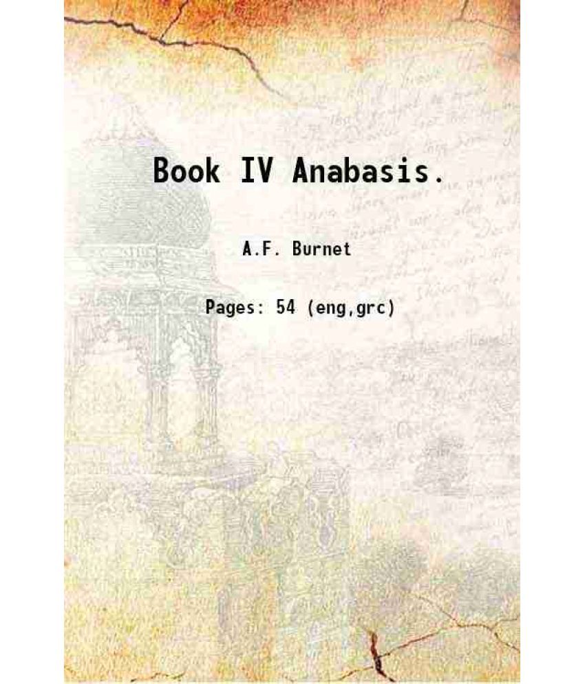     			Book IV Anabasis. 1900