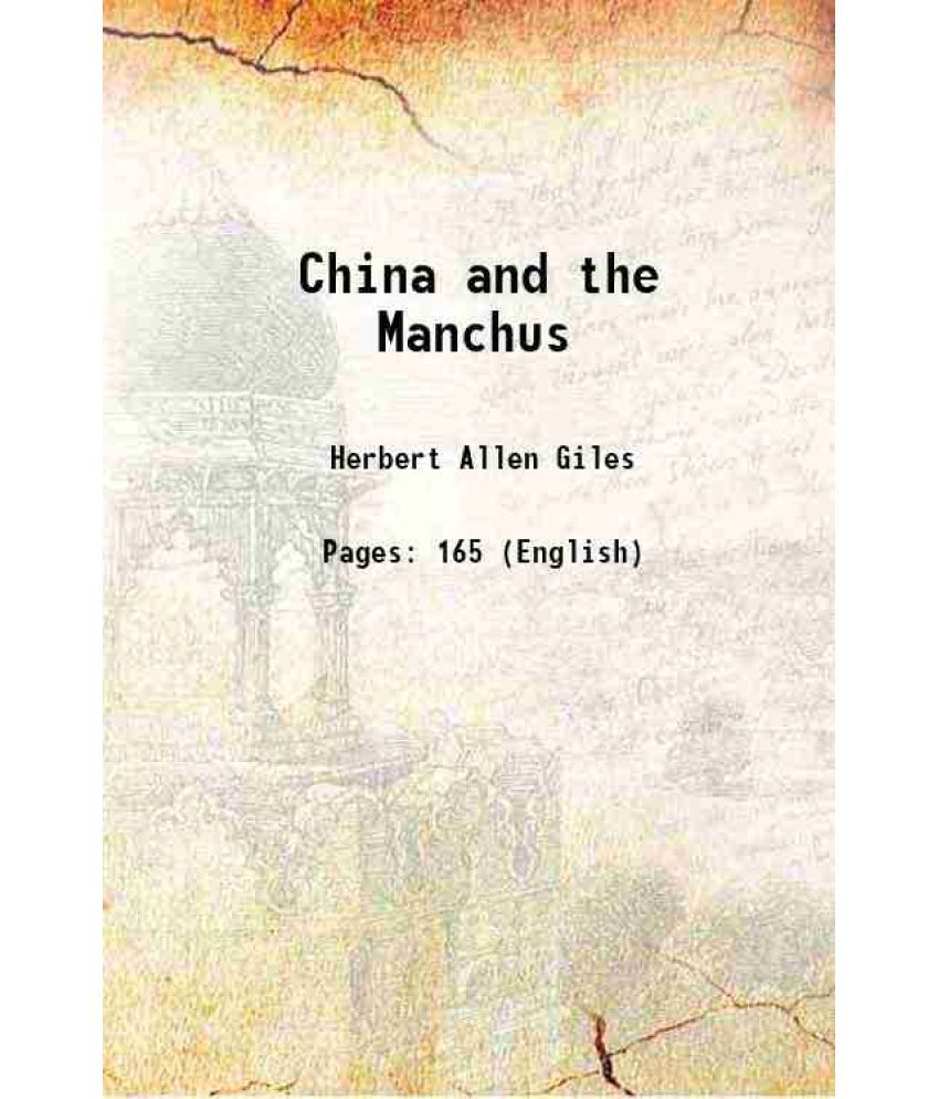     			China and the Manchus 1912