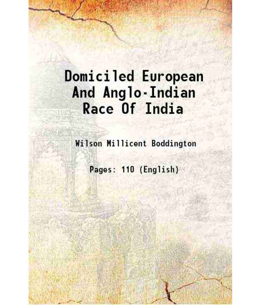     			Domiciled European And Anglo-Indian Race Of India 1928