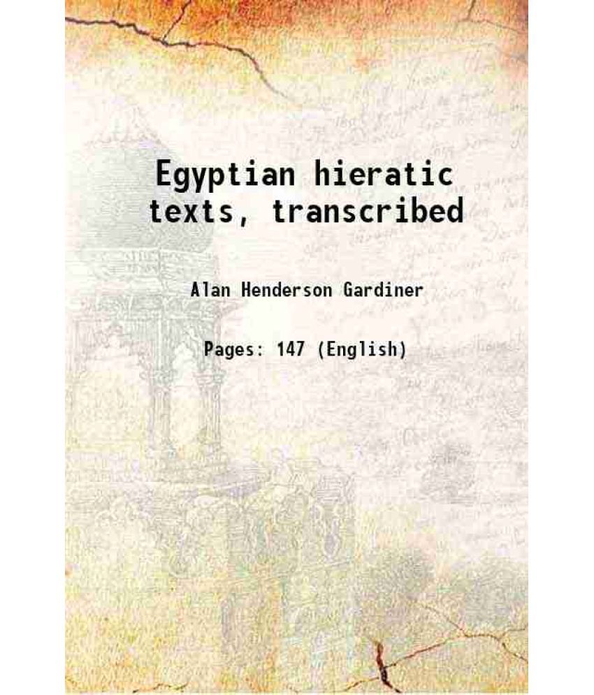     			Egyptian hieratic texts, transcribed 1911