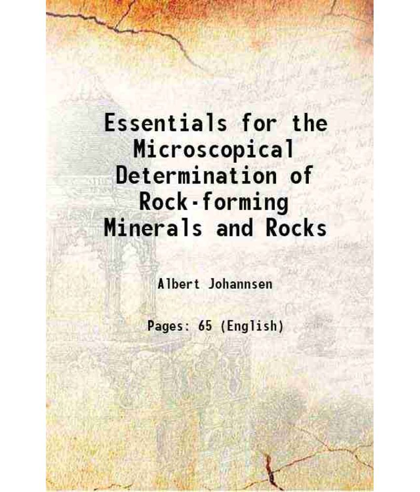     			Essentials for the Microscopical Determination of Rock-forming Minerals and Rocks 1922