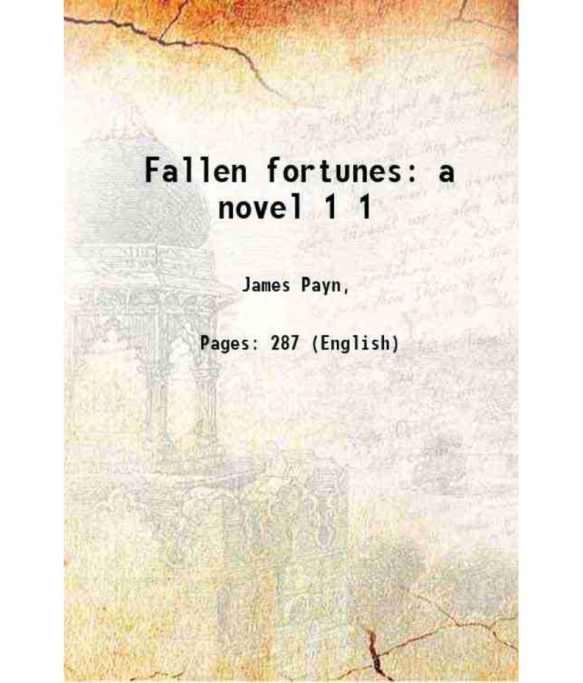     			Fallen fortunes a novel Volume 1 1876