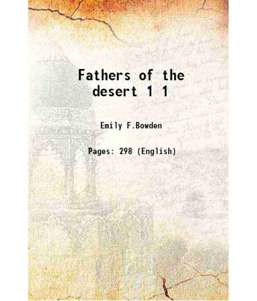     			Fathers of the desert Volume 1 1907