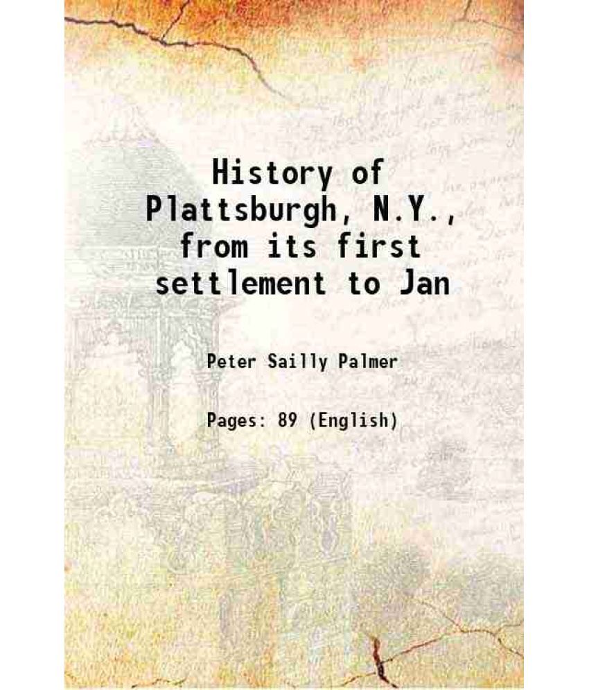     			History of Plattsburgh, N. Y. from its first settlement to Jan. 1, 1876 1877