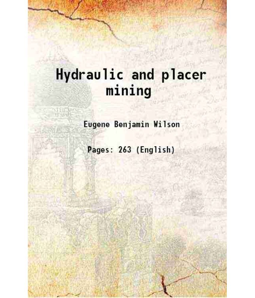     			Hydraulic and placer mining 1898