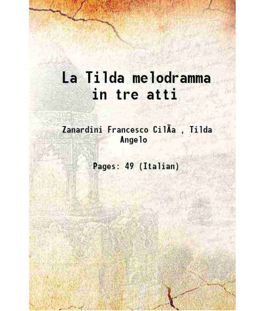     			La Tilda melodramma in tre atti 1892