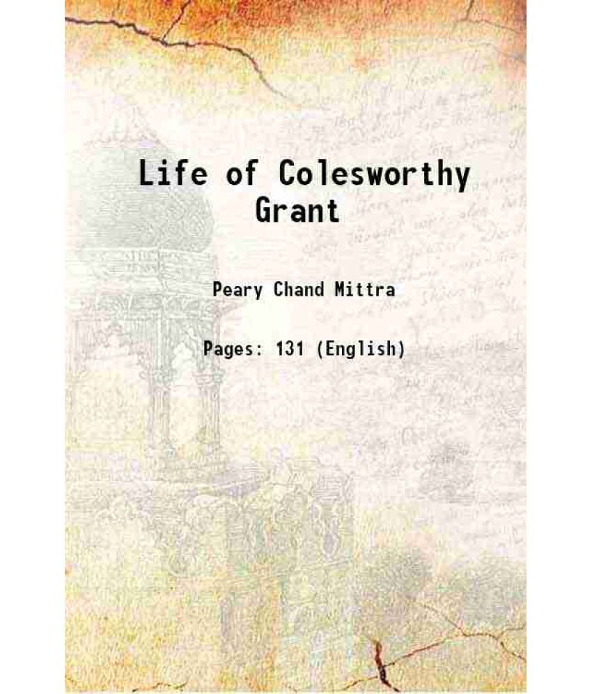     			Life of Colesworthy Grant 1881